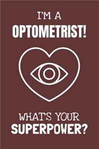 I'm a Optometrist! What's Your Superpower?