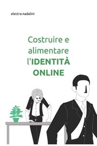 Costruire e alimentare l'IDENTITÀ ONLINE