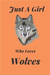 Just A Girl Who Loves Wolves