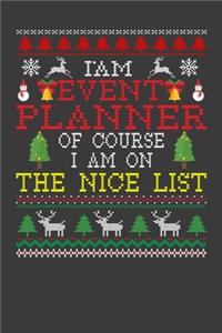 I Am Event Planner Of Course I am On The Nice List