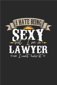 I Hate Being Sexy But I'm A Lawyer So I Can't Help It