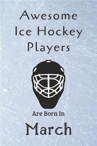 Awesome Ice Hockey Players Are Born In March