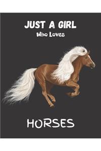 Just A Girl Who Loves Horses