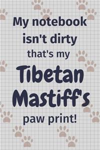 My notebook isn't dirty that's my Tibetan Mastiff's paw print!