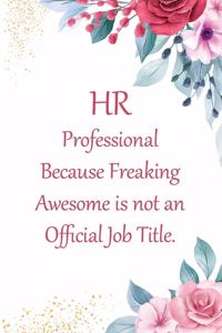 HR Professional Because Freaking Awesome Is Not an Official Job Title.
