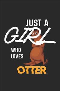 Just A Girl Who Loves Otter