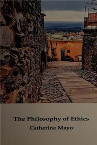 The Philosophy of Ethics