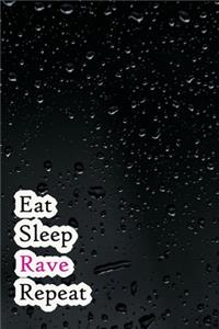 Eat Sleep Rave Repeat
