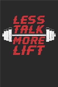 Less Talk More Lift