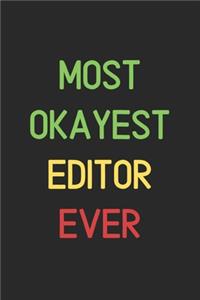 Most Okayest Editor Ever