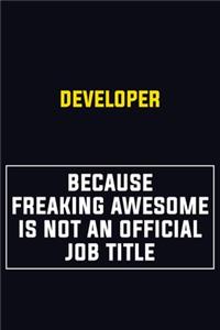 Developer Because Freaking Awesome Is Not An Official Job Title