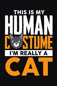 This Is My Human Costume, I'm Really A Cat