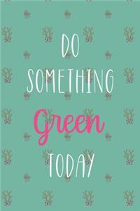 Do Something Green Today