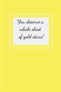 You deserve a whole sheet of gold stars!