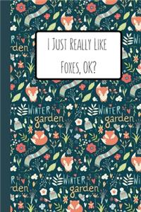 I Just Really Like Foxes, OK?