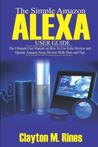 Simple Amazon Alexa User Guide