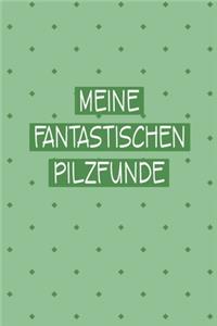Meine fantastischen Pilzfunde