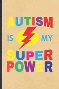 Autism Is My Super Power