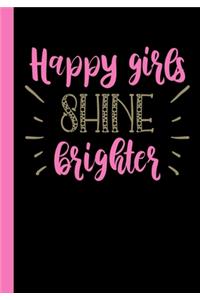 Happy Girls Shine Brighter