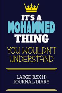 It's A Mohammed Thing You Wouldn't Understand Large (8.5x11) Journal/Diary