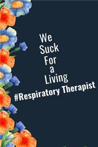 We Suck For A Living