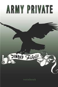 Army Private - Semper Fidelis - Notebook