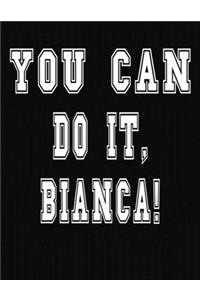 You Can Do It, Bianca!