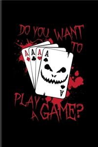 Do You Want To Play A Game