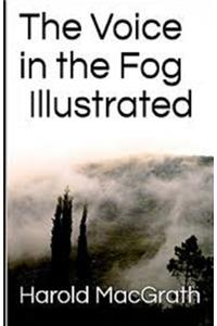 The Voice in the Fog Illustrated