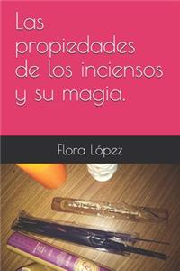 Las propiedades de los inciensos y su magia.