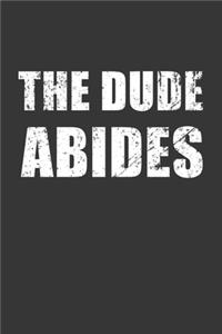 The Dude Abides Notebook