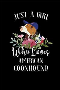 Just a Girl Who Loves American Coonhound