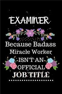 Examiner Because Badass Miracle Worker Isn't an Official Job Title