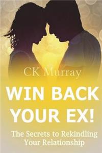 Win Back Your Ex!