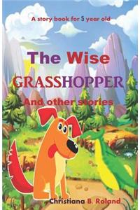 The Wise Grasshopper And other stories