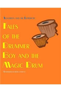 Tales of the Drummer Boy and the Magic Drum