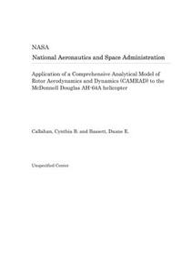 Application of a Comprehensive Analytical Model of Rotor Aerodynamics and Dynamics (Camrad) to the McDonnell Douglas Ah-64a Helicopter