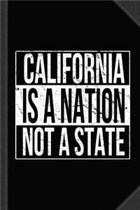 California Is a Nation Not a State Journal Notebook