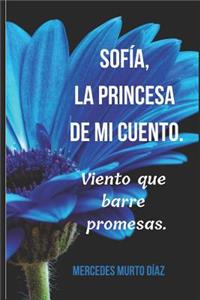 Sofía, la princesa de mi cuento.