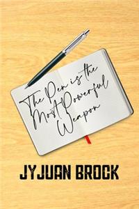 The Pen Is The Most Powerful Weapon