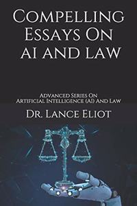 Compelling Essays On AI And Law