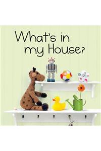 What's in My House?