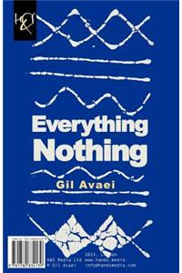 Everything, Nothing