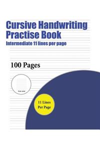 Cursive Handwriting Practise Book (Intermediate 11 lines per page)