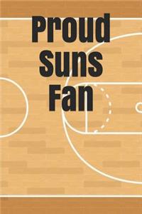 Proud Suns Fan: An Unofficial NBA Basketball Journal for Your Everyday Needs