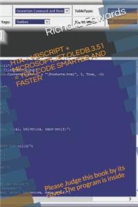Hta + VBScript + Microsoft.Jet.Oledb.3.51 = You Code Smarter and Faster