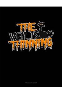 The Veil Is Thinning