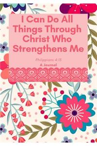 I Can Do All Things Through Christ Who Strengthens Me