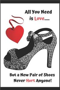 All You Need Is Love - But a New Pair of Shoes Never Hurt Anyone.