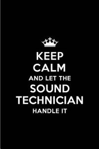 Keep Calm and Let the Sound Technician Handle It